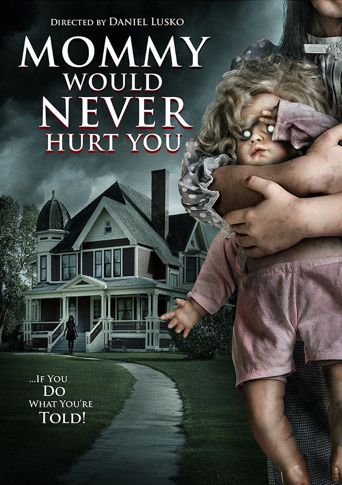 Mommy Would Never Hurt You